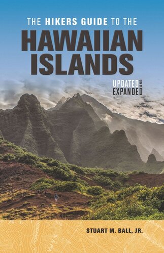 The Hikers Guide To The Hawaiian Islands Updated And Expanded Stuart M Ball