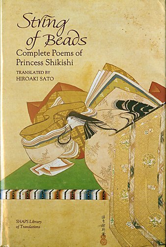 String Of Beads Complete Poems Of Princess Shikishi Shikishi Hiroaki Sato
