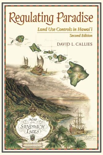 Regulating Paradise Land Use Controls In Hawaii Second Edition David L Callies