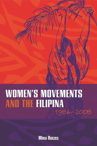 Womens Movements And The Filipina 19862008 Maria Natividad Roces