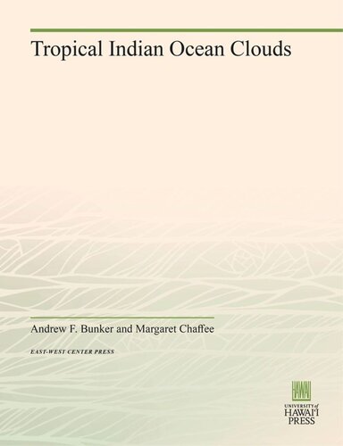 Tropical Indian Ocean Clouds Andrew F Bunker Margaret Chaffee