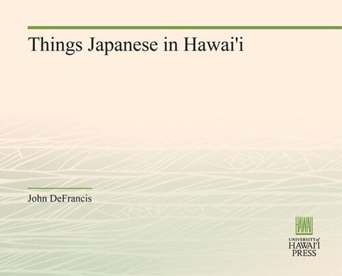 Things Japanese In Hawaii John Defrancis