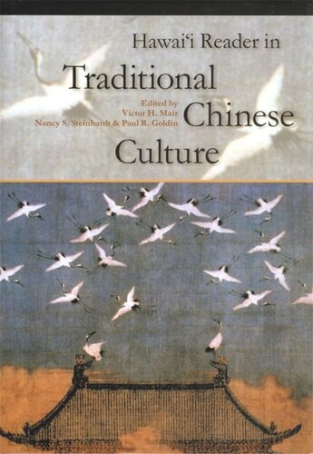 Hawaii Reader In Traditional Chinese Culture Victor H Mair Editor Nancy Shatzman Steinhardt Editor Paul R Goldin Editor