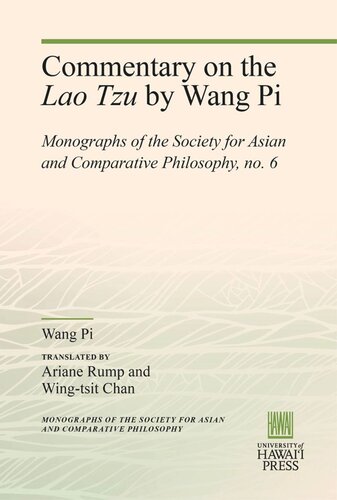 Commentary On The Lao Tzu By Wang Pi Monographs Of The Society For Asian And Comparative Philosophy No 6 Wang Pi Ariane Rump Wingtsit Chan