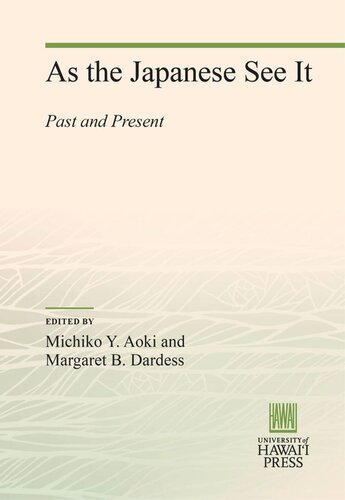 As The Japanese See It Past And Present Michiko Y Aoki Editor Margaret B Dardess Editor