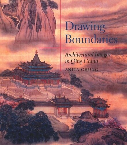 Drawing Boundaries Architectural Images In Qing China Anita Chung