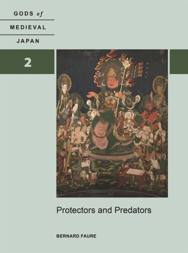 Protectors And Predators Gods Of Medieval Japan Volume 2 Bernard Faure
