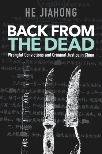 Back From The Dead Wrongful Convictions And Criminal Justice In China Jiahong He