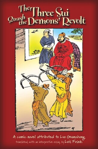 The Three Sui Quash The Demons Revolt A Comic Novel Attributed To Luo Guanzhong Lois Fusek
