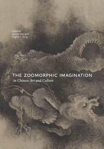 The Zoomorphic Imagination In Chinese Art And Culture