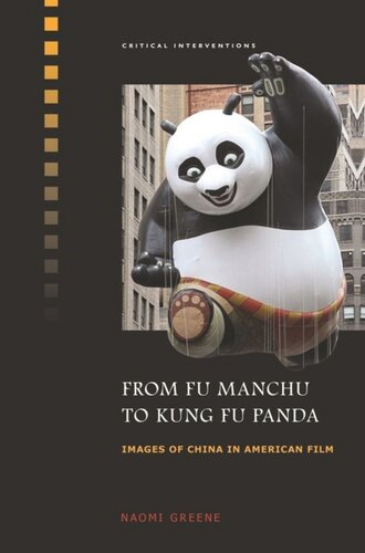 From Fu Manchu To Kung Fu Panda Images Of China In American Film Naomi Greene Editor Sheldon Hsiaopeng Lu Editor