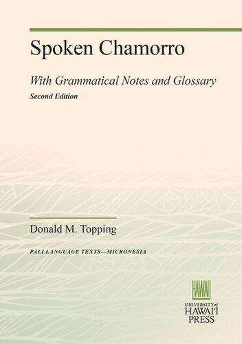Spoken Chamorro With Grammatical Notes And Glossary Second Edition Donald M Topping