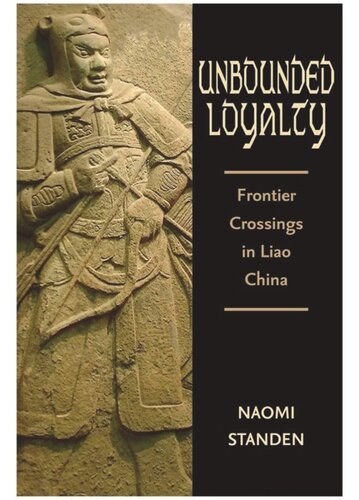 Unbounded Loyalty Frontier Crossings In Liao China Naomi Standen