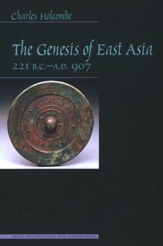 The Genesis Of East Asia 221 Bcad 907 Charles Holcombe