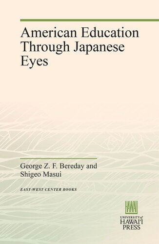 American Education Through Japanese Eyes George Z F Bereday Shigeo Masui