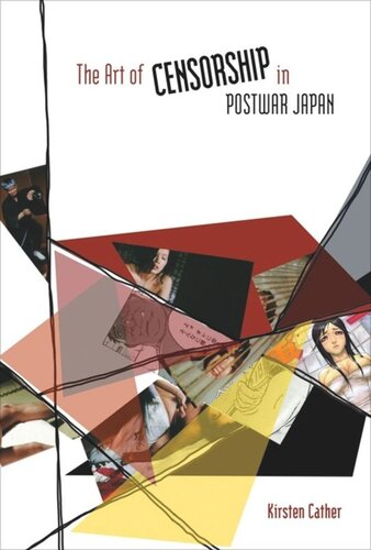 The Art Of Censorship In Postwar Japan Kirsten Cather Fischer
