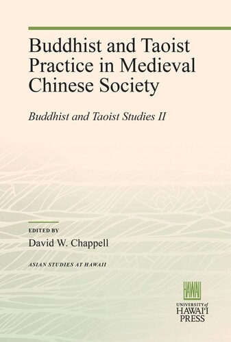 Buddhist And Taoist Practice In Medieval Chinese Society Buddhist And Taoist Studies Ii David W Chappell Editor