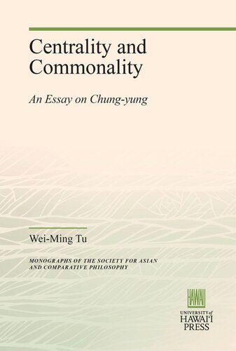 Centrality And Commonality An Essay On Chungyung Weiming Tu