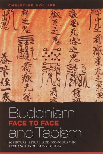 Buddhism And Taoism Face To Face Scripture Ritual And Iconographic Exchange In Medieval China Christine Mollier