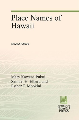 Place Names Of Hawaii Revised And Expanded Edition Mary Kawena Pukui Samuel H Elbert Esther T Mookini