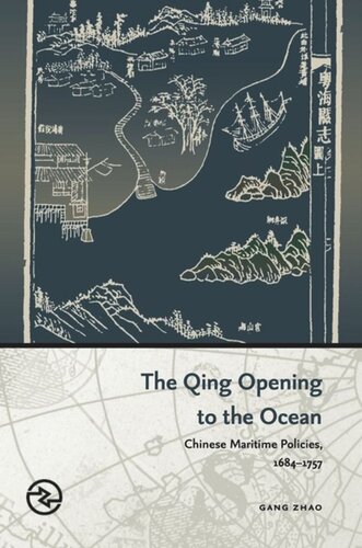 The Qing Opening To The Ocean Chinese Maritime Policies 16841757 Gang Zhao