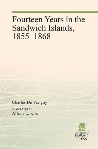 Fourteen Years In The Sandwich Islands 18551868 Charles De Varigny Alfons L Korn