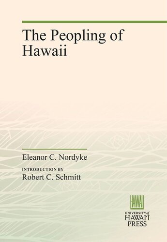 The Peopling Of Hawaii Eleanor C Nordyke Robert C Schmitt