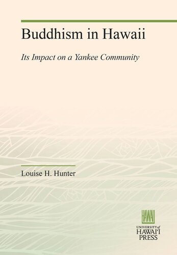 Buddhism In Hawaii Its Impact On A Yankee Community Louise H Hunter