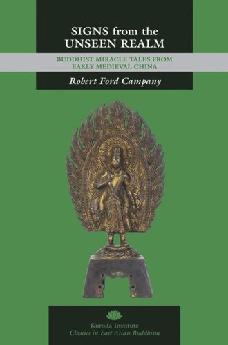 Signs From The Unseen Realm Buddhist Miracle Tales From Early Medieval China Robert Ford Campany Robert Ford Campany