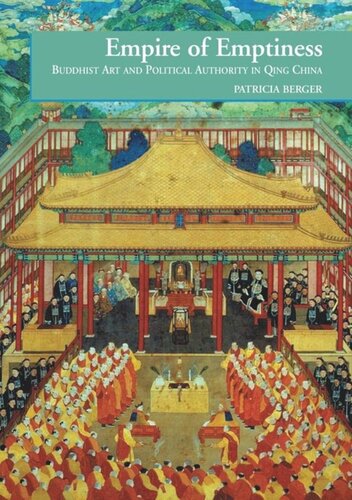 Empire Of Emptiness Buddhist Art And Political Authority In Qing China Patricia Berger