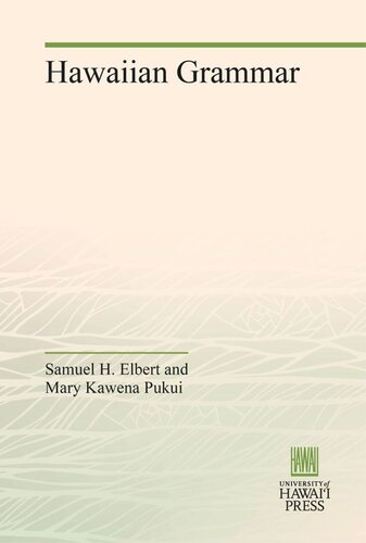 Hawaiian Grammar Samuel H Elbert Mary Kawena Pukui