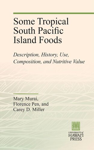 Some Tropical South Pacific Island Foods Description History Use Composition And Nutritive Value Mary Murai Florence Pen Carey D Miller