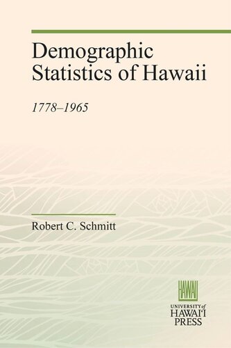 Demographic Statistics Of Hawaii 17781965 Robert C Schmitt