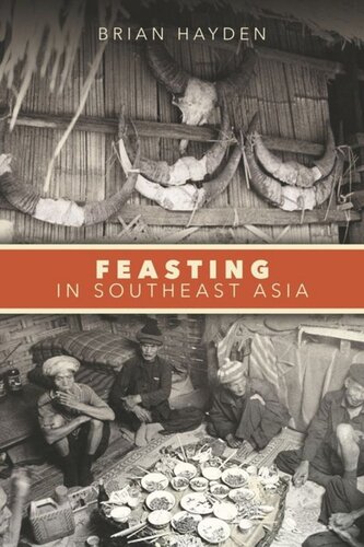 Feasting In Southeast Asia Brian Hayden