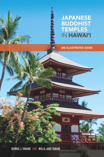 Japanese Buddhist Temples In Hawaii An Illustrated Guide George Tanabe Willa Jane Tanabe