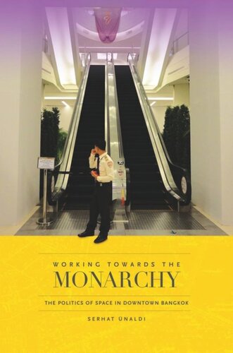 Working Towards The Monarchy The Politics Of Space In Downtown Bangkok Serhat Naldi