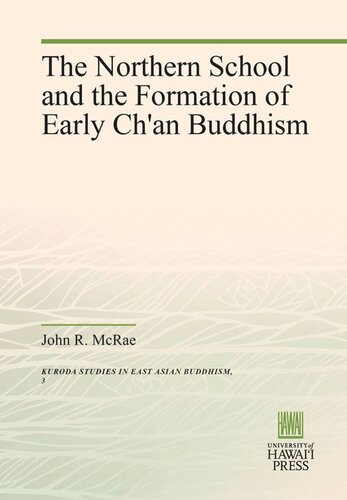 The Northern School And The Formation Of Early Chan Buddhism John R Mcrae