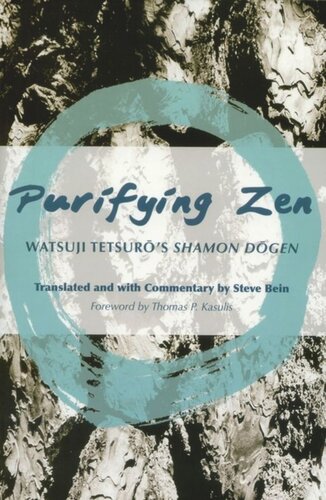 Purifying Zen Watsuji Tetsuros Shamon Dogen Thomas P Kasulis Steve Bein
