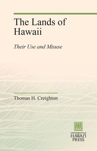 The Lands Of Hawaii Their Use And Misuse Thomas H Creighton