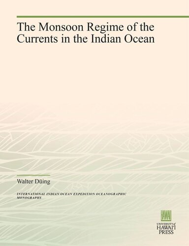 The Monsoon Regime Of The Currents In The Indian Ocean Walter Ding