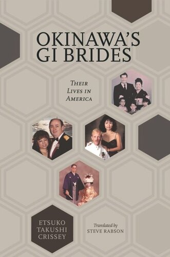 Okinawas Gi Brides Their Lives In America Etsuko Takushi Crissey Steve Rabson