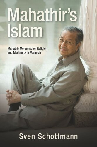 Mahathirs Islam Mahathir Mohamad On Religion And Modernity In Malaysia Sven Schottmann