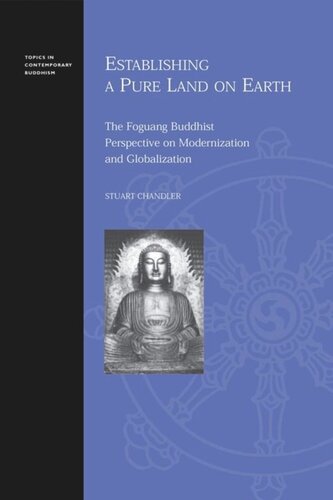 Establishing A Pure Land On Earth The Foguang Buddhist Perspective On Modernization And Globalization Stuart Chandler