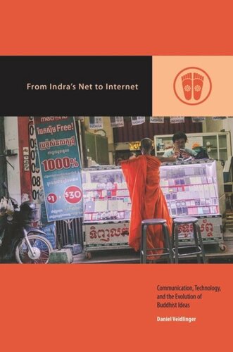 From Indras Net To Internet Communication Technology And The Evolution Of Buddhist Ideas Daniel Veidlinger Editor Mark Michael Rowe Editor