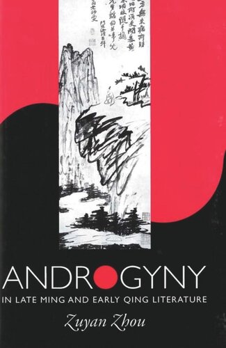 Androgyny In Late Ming And Early Qing Literature Zuyan Zhou