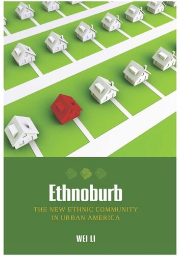 Ethnoburb The New Ethnic Community In Urban America Wei Li
