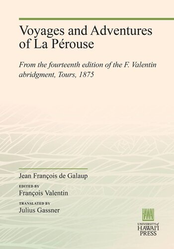 Voyages And Adventures Of La Prouse From The Fourteenth Edition Of The F Valentin Abridgment Tours 1875 Jean Franois De Galaup Editor Franois Valentin Editor Julius Gassner Editor