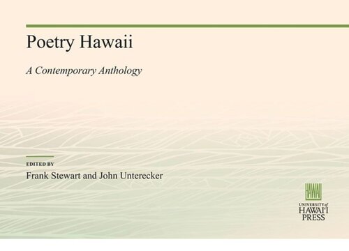 Poetry Hawaii A Contemporary Anthology Frank Stewart Editor John Unterecker Editor