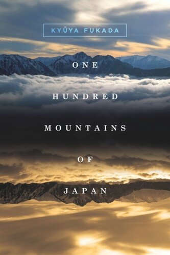 One Hundred Mountains Of Japan Kyūya Fukada Martin Hood Peter Skov