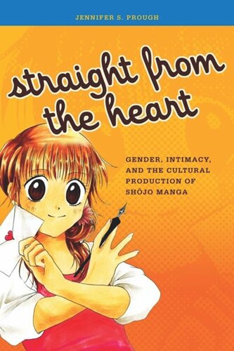 Straight From The Heart Gender Intimacy And The Cultural Production Of Shojo Manga Jennifer S Prough
